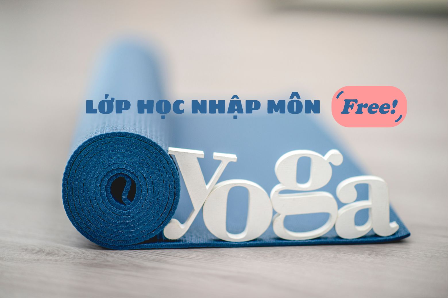 Lớp học nhập môn yoga (miễn phí)